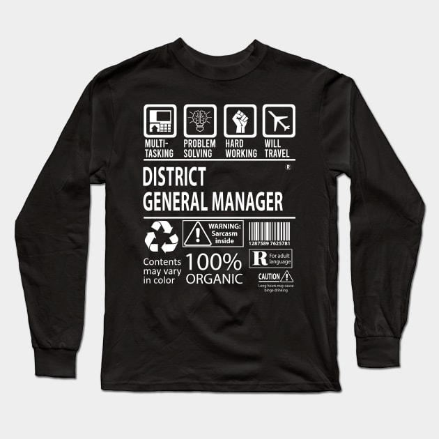 District General Manager T Shirt - MultiTasking Certified Job Gift Item Tee Long Sleeve T-Shirt by Aquastal